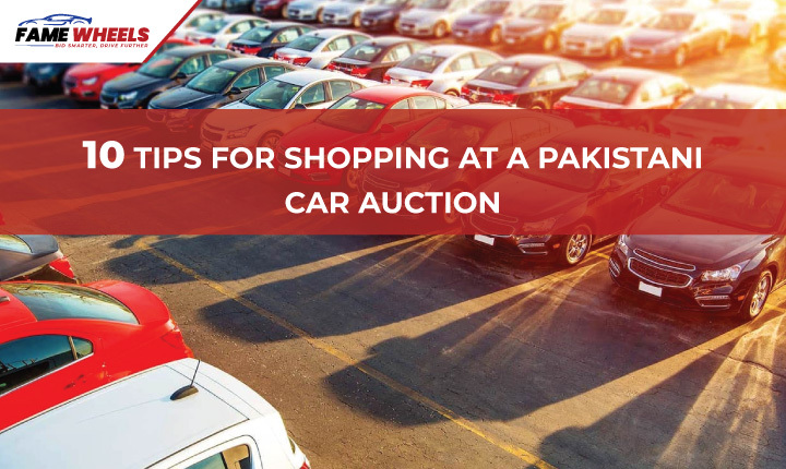 10 Tips For Shopping At A Pakistani Car Auction Blog Famewheels