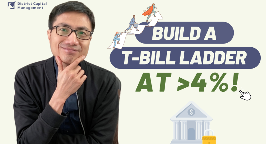 How To Build A T Bill Ladder In 2025 District Capital Management